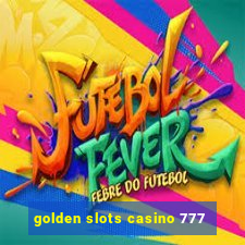 golden slots casino 777