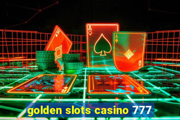 golden slots casino 777