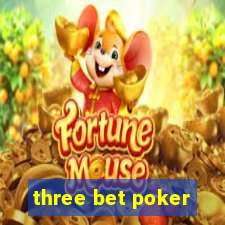 three bet poker