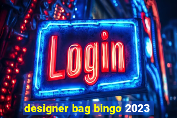 designer bag bingo 2023