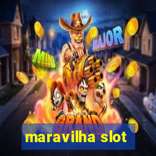 maravilha slot