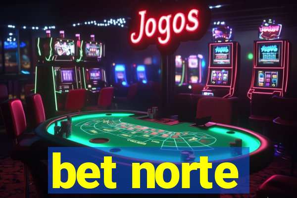 bet norte