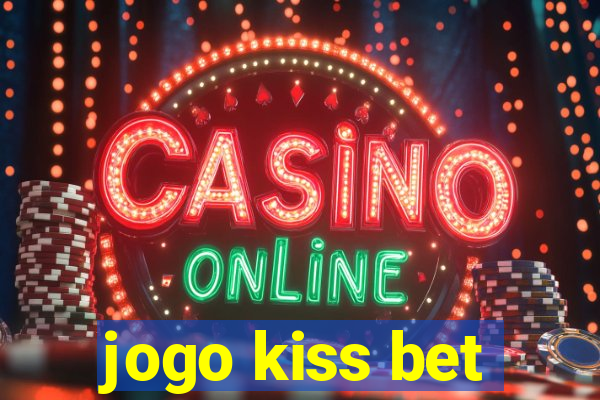 jogo kiss bet