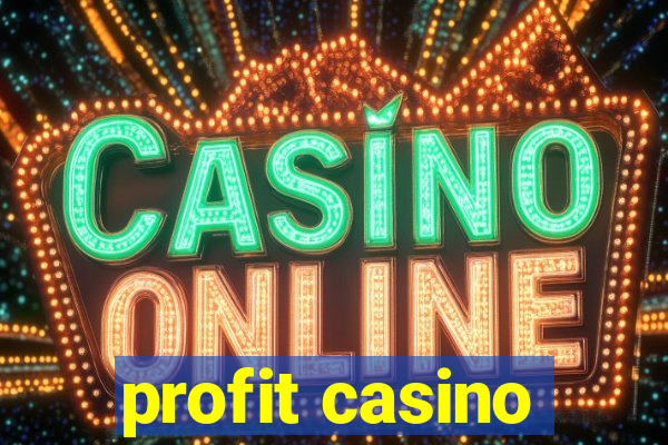 profit casino