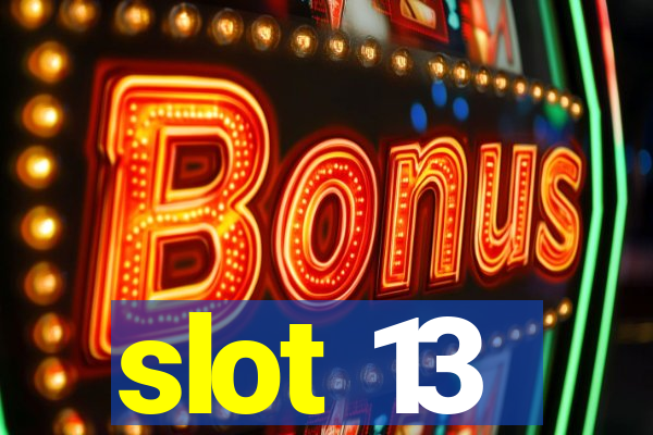 slot 13