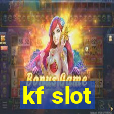 kf slot