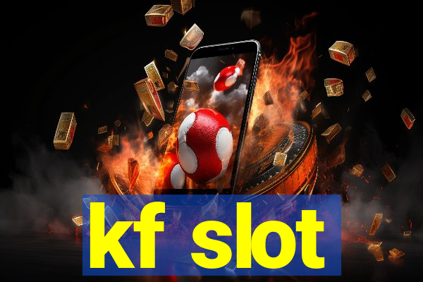 kf slot