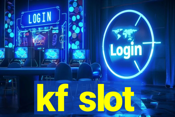 kf slot