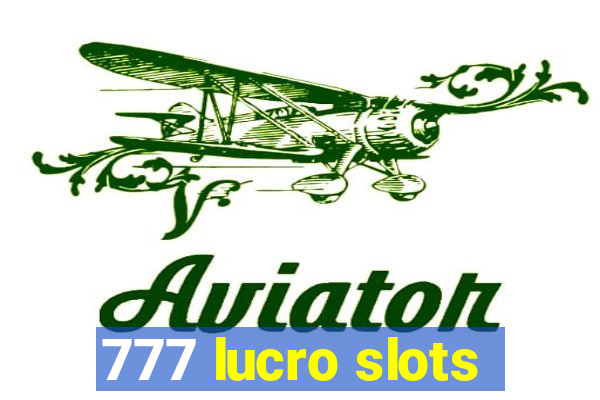 777 lucro slots