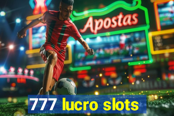 777 lucro slots