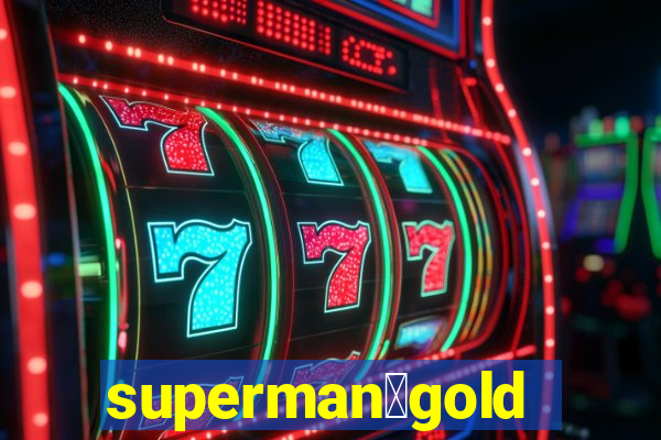 superman：gold