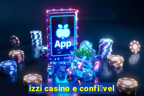 izzi casino e confi谩vel