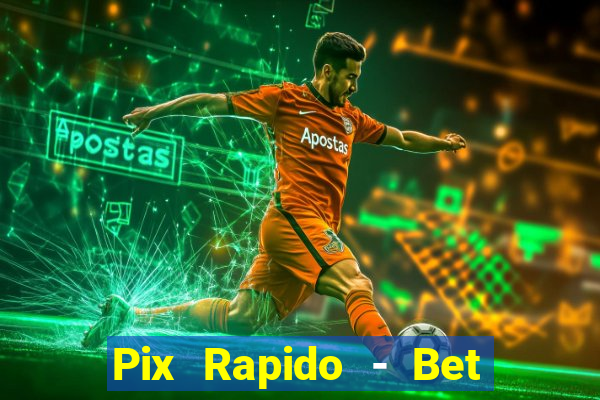 Pix Rapido - Bet Sport 365