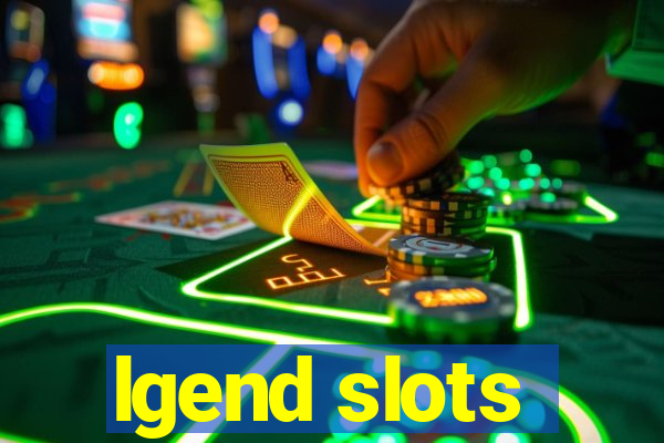 lgend slots