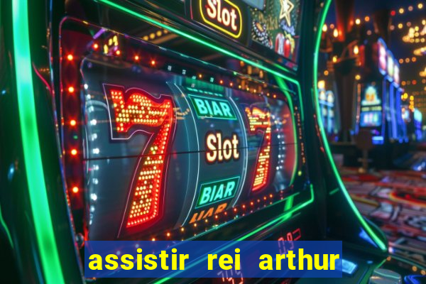 assistir rei arthur (2004 mega filmes)