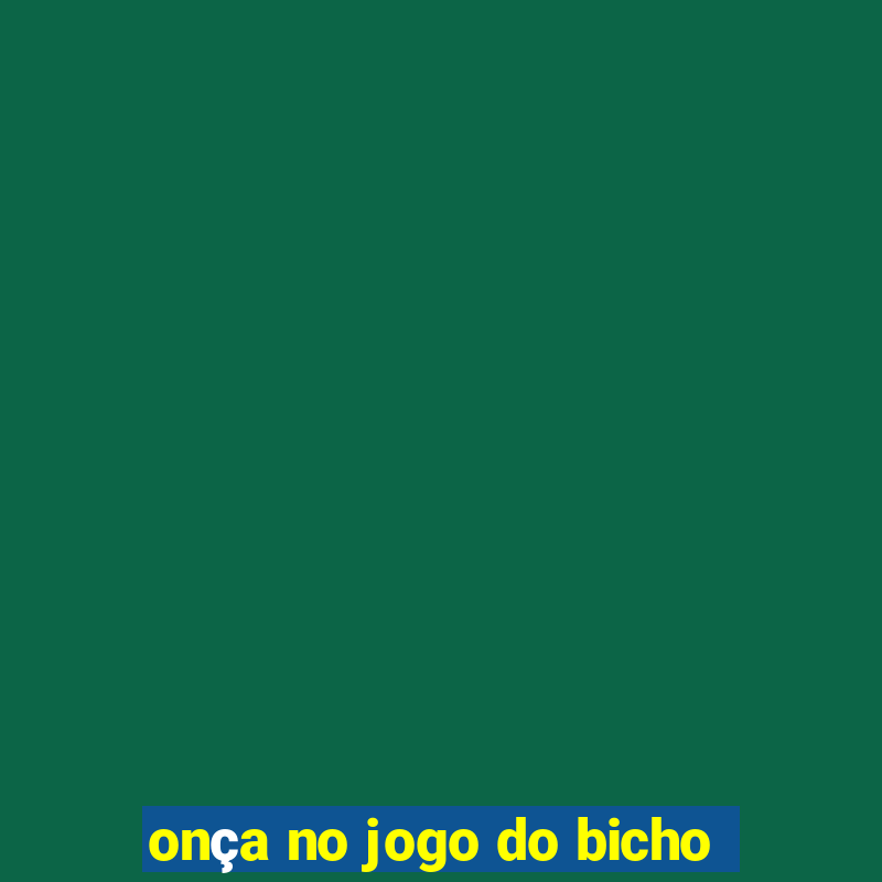 onça no jogo do bicho