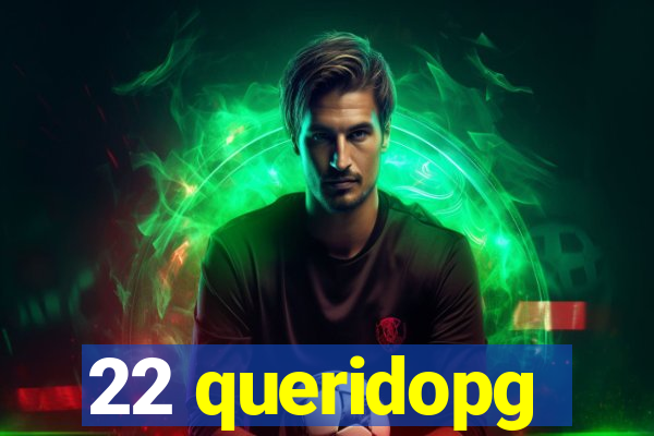 22 queridopg