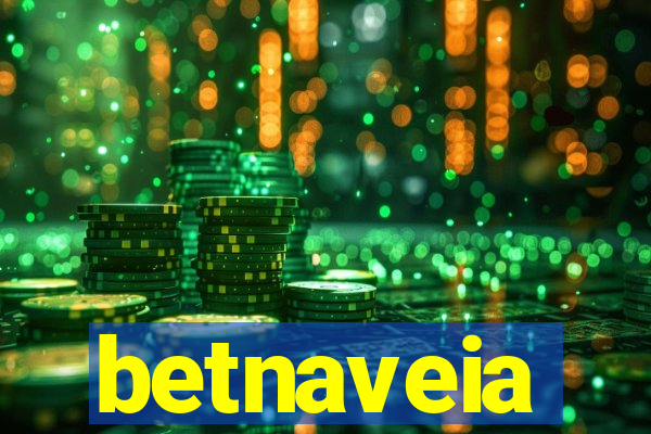 betnaveia