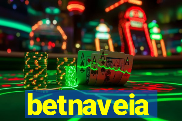 betnaveia