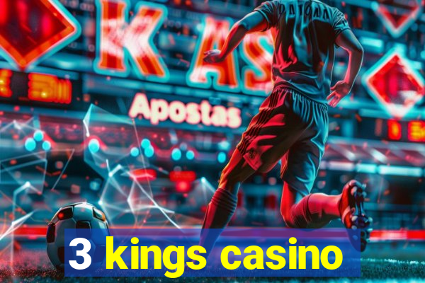 3 kings casino