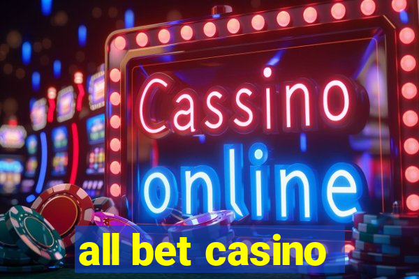 all bet casino