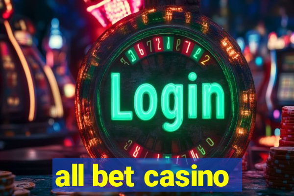 all bet casino