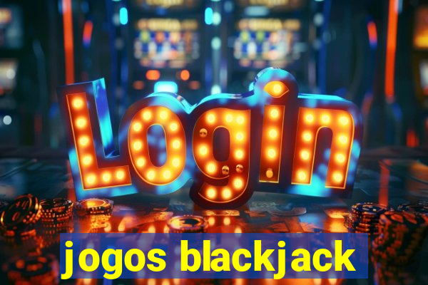 jogos blackjack