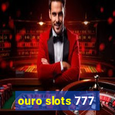 ouro slots 777