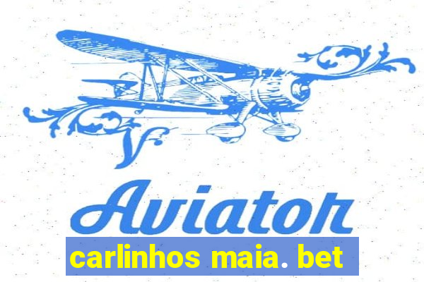 carlinhos maia. bet