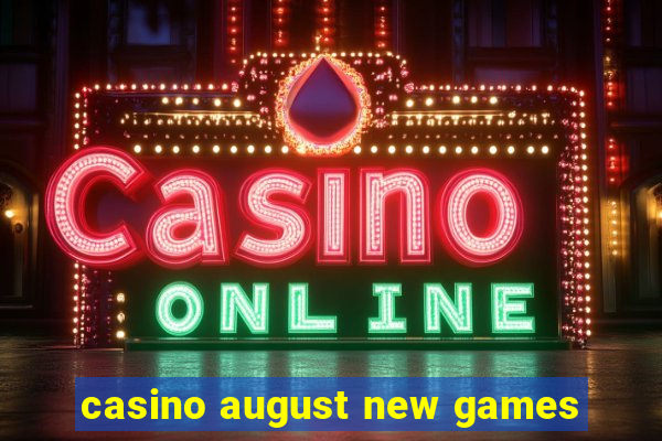 casino august new games