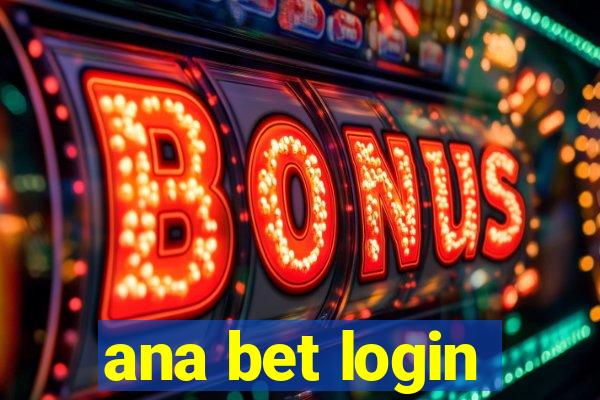 ana bet login