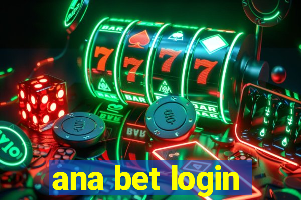 ana bet login