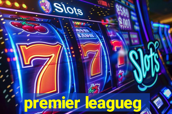 premier leagueg