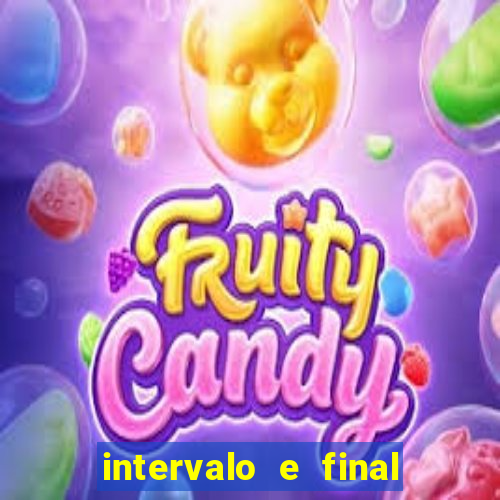 intervalo e final do jogo como funciona