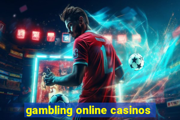 gambling online casinos