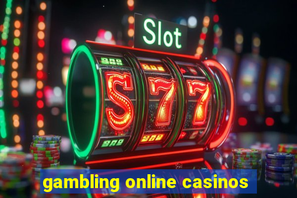 gambling online casinos