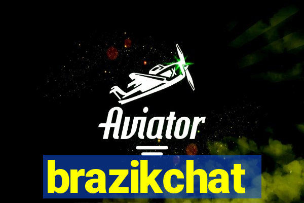 brazikchat