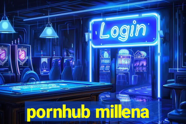 pornhub millena