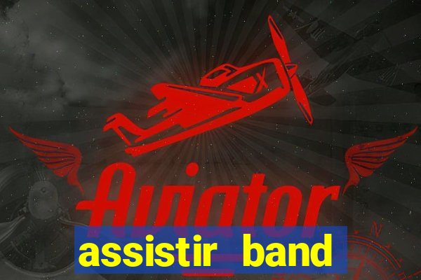 assistir band sports ao vivo gratis