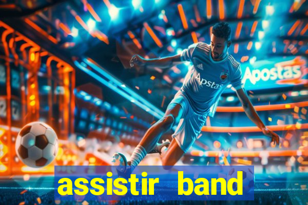 assistir band sports ao vivo gratis