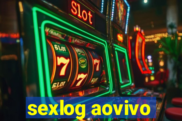 sexlog aovivo