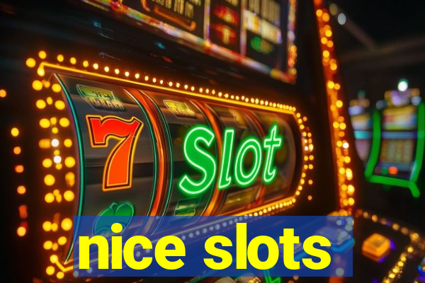 nice slots