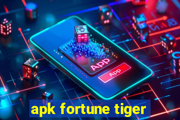 apk fortune tiger