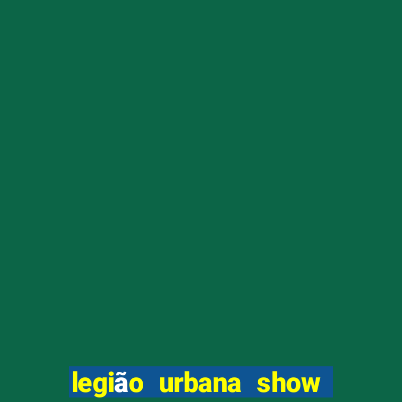 legião urbana show 2024 bh