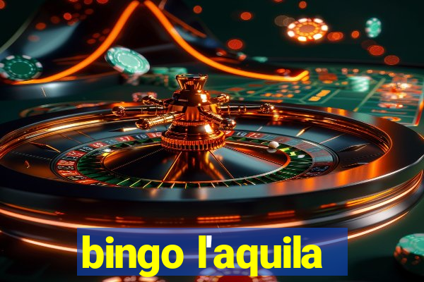 bingo l'aquila