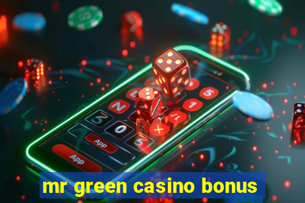 mr green casino bonus