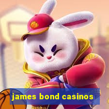 james bond casinos