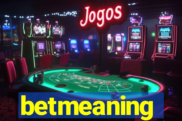 betmeaning