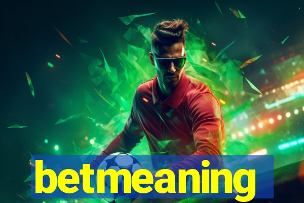 betmeaning