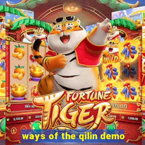 ways of the qilin demo